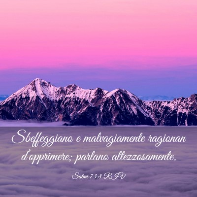 Picture 03 - Salmi 73:8 RIV - Sbeffeggiano e malvagiamente ragionan - Bible Verse Picture