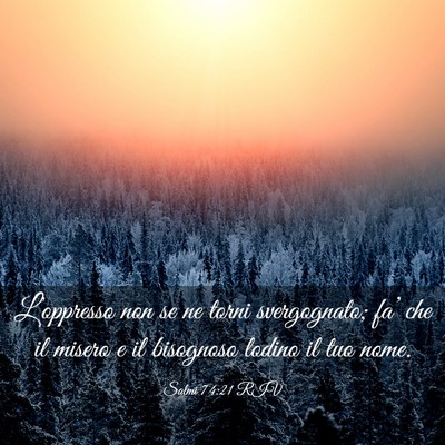 Picture 03 - Salmi 74:21 RIV - L’oppresso non se ne torni svergognato; fa’ - Bible Verse Picture
