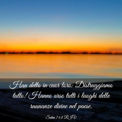 Picture 03 - Salmi 74:8 RIV - Han detto in cuor loro: Distruggiamo tutto! Hanno - Bible Verse Picture
