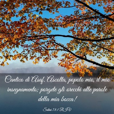 Picture 03 - Salmi 78:1 RIV - Cantico di Asaf. Ascolta, popolo mio, il mio - Bible Verse Picture