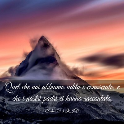Picture 03 - Salmi 78:3 RIV - Quel che noi abbiamo udito e conosciuto, e che i - Bible Verse Picture