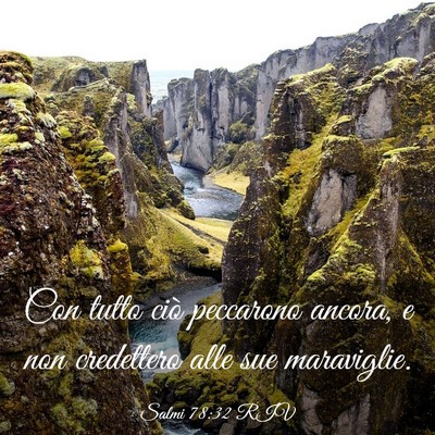 Picture 03 - Salmi 78:32 RIV - Con tutto ciò peccarono ancora, e non credettero - Bible Verse Picture