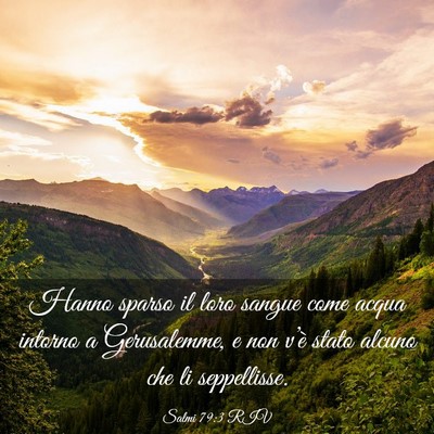Picture 03 - Salmi 79:3 RIV - Hanno sparso il loro sangue come acqua intorno a - Bible Verse Picture