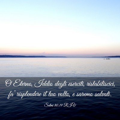 Picture 03 - Salmi 80:19 RIV - O Eterno, Iddio degli eserciti, ristabiliscici, - Bible Verse Picture
