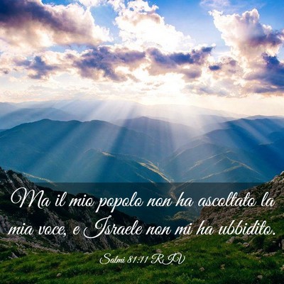 Picture 03 - Salmi 81:11 RIV - Ma il mio popolo non ha ascoltato la mia voce, e - Bible Verse Picture