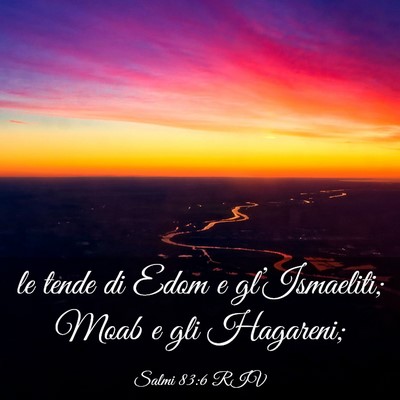 Picture 03 - Salmi 83:6 RIV - le tende di Edom e gl’Ismaeliti; Moab e gli - Bible Verse Picture