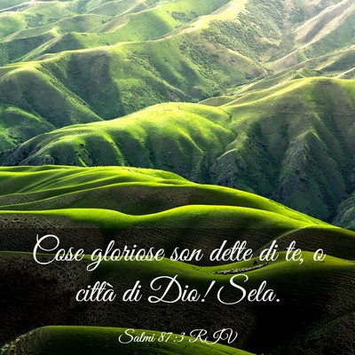 Picture 03 - Salmi 87:3 RIV - Cose gloriose son dette di te, o città di Dio! - Bible Verse Picture