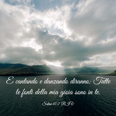 Picture 03 - Salmi 87:7 RIV - E cantando e danzando diranno: Tutte le fonti - Bible Verse Picture