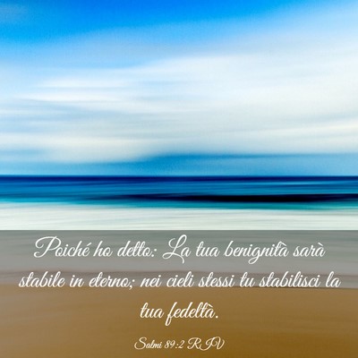 Picture 03 - Salmi 89:2 RIV - Poiché ho detto: La tua benignità sarà stabile - Bible Verse Picture