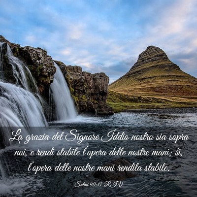 Picture 03 - Salmi 90:17 RIV - La grazia del Signore Iddio nostro sia sopra noi, - Bible Verse Picture
