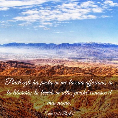 Picture 03 - Salmi 91:14 RIV - Poich’egli ha posta in me la sua affezione, io - Bible Verse Picture