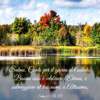 Picture 03 - Salmi 92:1 RIV - Salmo. Canto per il giorno del sabato. Buona cosa - Bible Verse Picture