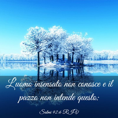 Picture 03 - Salmi 92:6 RIV - L’uomo insensato non conosce e il pazzo non - Bible Verse Picture