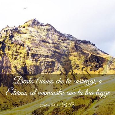 Picture 03 - Salmi 94:12 RIV - Beato l’uomo che tu correggi, o Eterno, ed - Bible Verse Picture