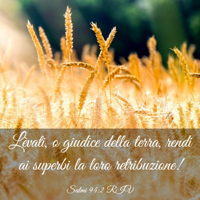 Picture 03 - Salmi 94:2 RIV - Lèvati, o giudice della terra, rendi ai superbi - Bible Verse Picture