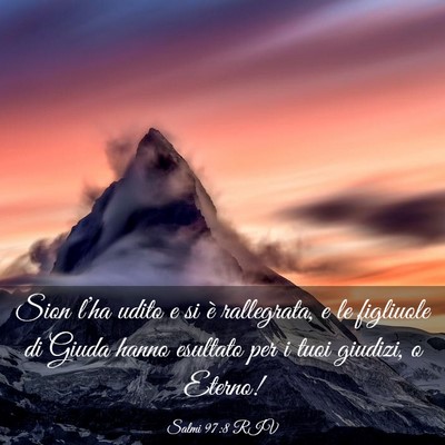 Picture 03 - Salmi 97:8 RIV - Sion l’ha udito e si è rallegrata, e le - Bible Verse Picture