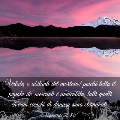 Picture 03 - Sofonia 1:11 RIV - Urlate, o abitanti del mortaio! poiché tutto il - Bible Verse Picture