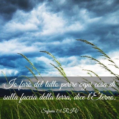 Picture 03 - Sofonia 1:2 RIV - Io farò del tutto perire ogni cosa di sulla - Bible Verse Picture