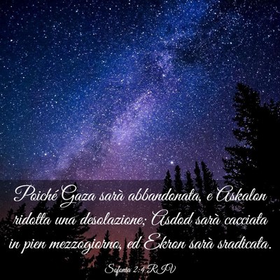 Picture 03 - Sofonia 2:4 RIV - Poiché Gaza sarà abbandonata, e Askalon ridotta - Bible Verse Picture