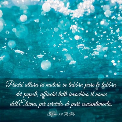 Picture 03 - Sofonia 3:9 RIV - Poiché allora io muterò in labbra pure le - Bible Verse Picture