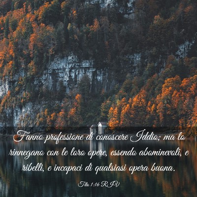 Picture 03 - Tito 1:16 RIV - Fanno professione di conoscere Iddio; ma lo - Bible Verse Picture