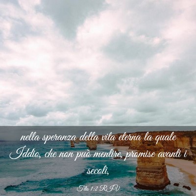Picture 03 - Tito 1:2 RIV - nella speranza della vita eterna la quale Iddio, - Bible Verse Picture
