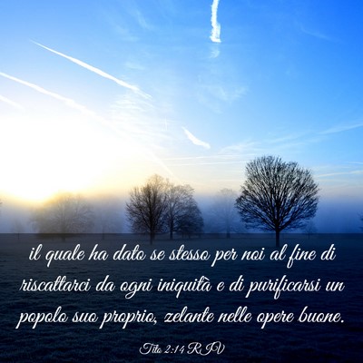 Picture 03 - Tito 2:14 RIV - il quale ha dato se stesso per noi al fine di - Bible Verse Picture