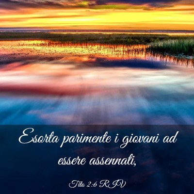 Picture 03 - Tito 2:6 RIV - Esorta parimente i giovani ad essere - Bible Verse Picture