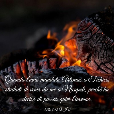 Picture 03 - Tito 3:12 RIV - Quando t’avrò mandato Artemas o Tichico, - Bible Verse Picture