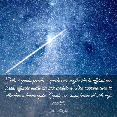 Picture 03 - Tito 3:8 RIV - Certa è questa parola, e queste cose voglio che - Bible Verse Picture