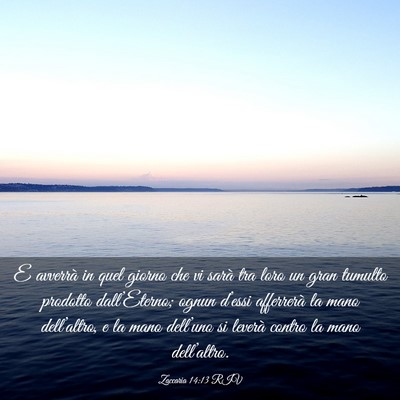 Picture 03 - Zaccaria 14:13 RIV - E avverrà in quel giorno che vi sarà tra loro - Bible Verse Picture