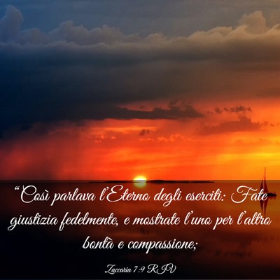 Picture 03 - Zaccaria 7:9 RIV - “Così parlava l’Eterno degli eserciti: Fate - Bible Verse Picture