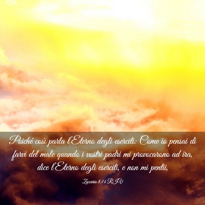 Picture 03 - Zaccaria 8:14 RIV - Poiché così parla l’Eterno degli eserciti: - Bible Verse Picture