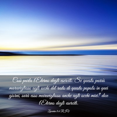 Picture 03 - Zaccaria 8:6 RIV - Così parla l’Eterno degli eserciti: Se questo - Bible Verse Picture