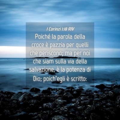 Picture 04 - 1 Corinzi 1:18 RIV - Poiché la parola della croce è pazzia per - Bible Verse Picture