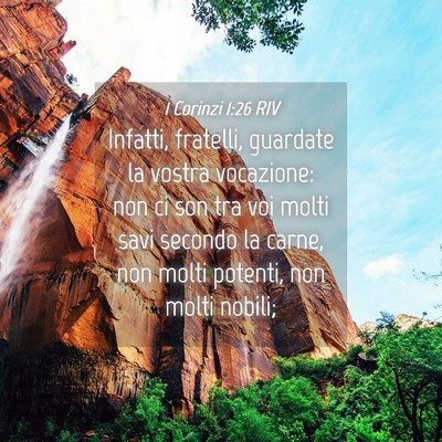 Picture 04 - 1 Corinzi 1:26 RIV - Infatti, fratelli, guardate la vostra vocazione: - Bible Verse Picture