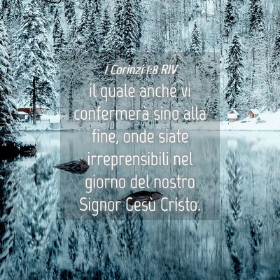 Picture 04 - 1 Corinzi 1:8 RIV - il quale anche vi confermerà sino alla fine, - Bible Verse Picture