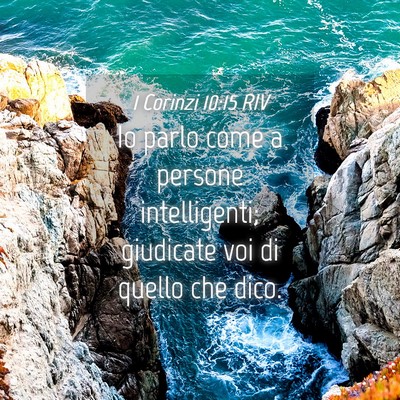 Picture 04 - 1 Corinzi 10:15 RIV - Io parlo come a persone intelligenti; giudicate - Bible Verse Picture