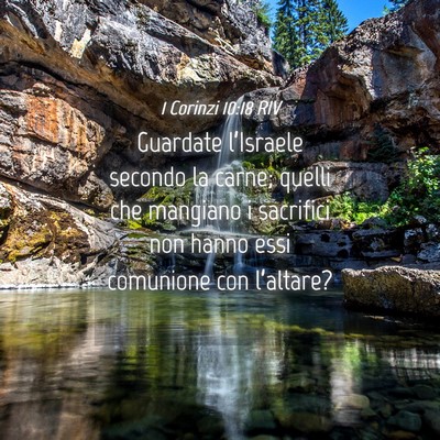Picture 04 - 1 Corinzi 10:18 RIV - Guardate l’Israele secondo la carne; quelli che - Bible Verse Picture