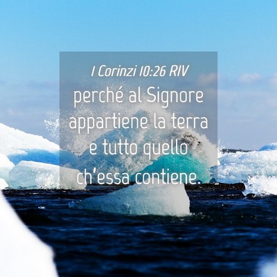 Picture 04 - 1 Corinzi 10:26 RIV - perché al Signore appartiene la terra e tutto - Bible Verse Picture