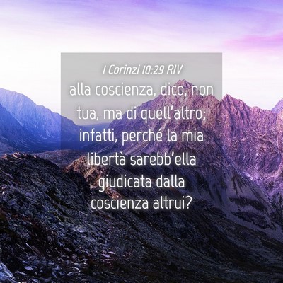 Picture 04 - 1 Corinzi 10:29 RIV - alla coscienza, dico, non tua, ma di - Bible Verse Picture