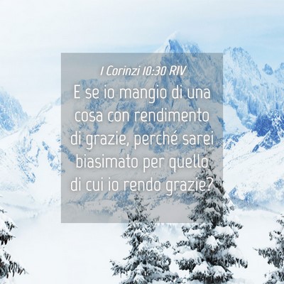 Picture 04 - 1 Corinzi 10:30 RIV - E se io mangio di una cosa con rendimento di - Bible Verse Picture
