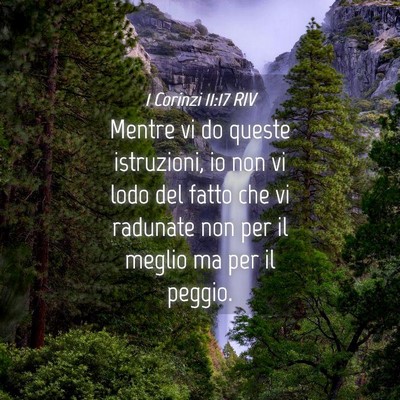 Picture 04 - 1 Corinzi 11:17 RIV - Mentre vi do queste istruzioni, io non vi lodo - Bible Verse Picture