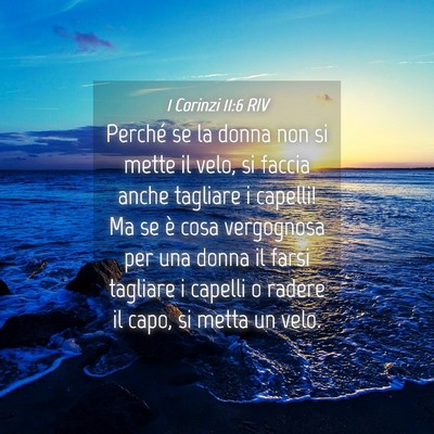 Picture 04 - 1 Corinzi 11:6 RIV - Perché se la donna non si mette il velo, si - Bible Verse Picture