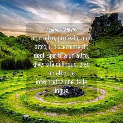 Picture 04 - 1 Corinzi 12:10 RIV - a un altro, profezia; a un altro, il - Bible Verse Picture