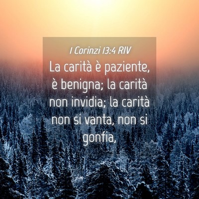 Picture 04 - 1 Corinzi 13:4 RIV - La carità è paziente, è benigna; la carità - Bible Verse Picture