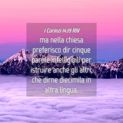 Picture 04 - 1 Corinzi 14:19 RIV - ma nella chiesa preferisco dir cinque parole - Bible Verse Picture