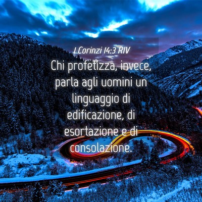 Picture 04 - 1 Corinzi 14:3 RIV - Chi profetizza, invece, parla agli uomini un - Bible Verse Picture