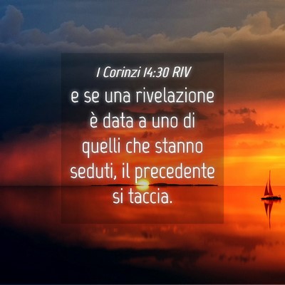Picture 04 - 1 Corinzi 14:30 RIV - e se una rivelazione è data a uno di quelli che - Bible Verse Picture