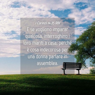 Picture 04 - 1 Corinzi 14:35 RIV - E se vogliono imparar qualcosa, interroghino i - Bible Verse Picture